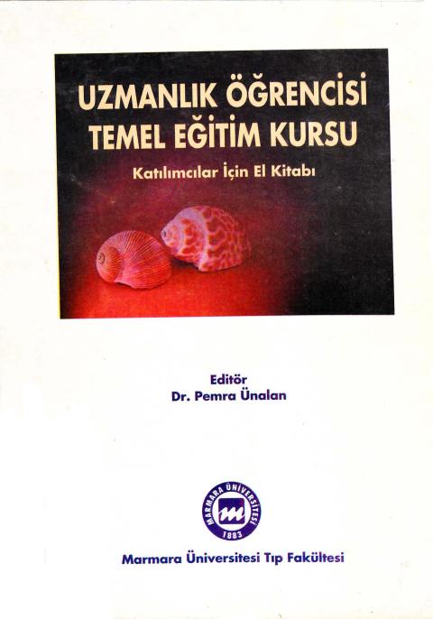 Tıpta Uzmanlık Öğrencisi Temel Eğitim Kursu Katılımcı El Kitabı
