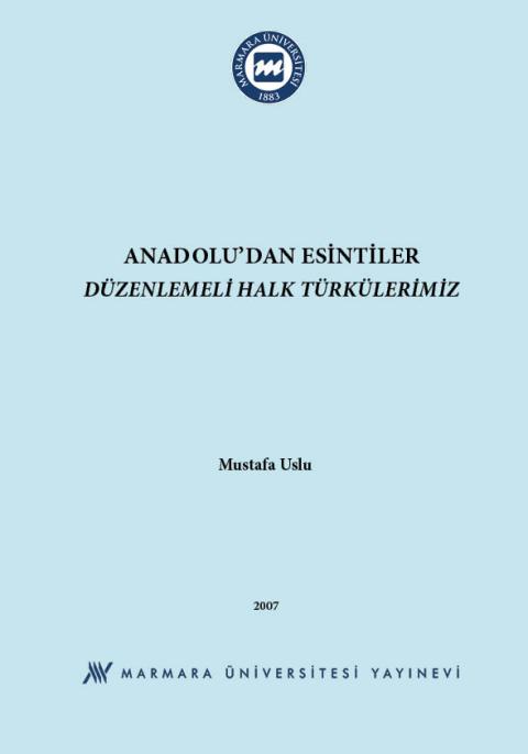 Anadolu'dan Esintiler: Düzenlemeli Halk Türkülerimiz